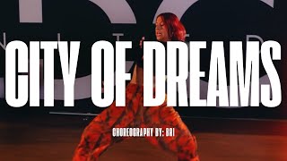 CITY OF DREAMS TYLA YAHWEH x CHRIS BROWN | CHOREO BY: BRI | FILMED BY: JACOB BULLARD | LDC STUDIOS