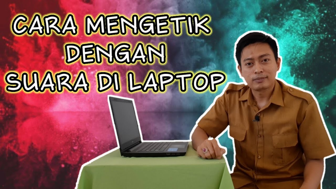 CARA MENGETIK DENGAN SUARA DI LAPTOP - YouTube