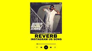 Baba Bhali Kare !! Slowed Reverb Songs || Gulab Sidhu 😎 Instagram Us Song Official K.a.n.t.i.01