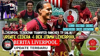 KLOPP GIRANG DPT KONATE 🥳  UPDATE CIDERA VAN DIJK, MATIP, TAA & GOMEZ 🔥UPDATE SANCHES LIVERPOOL