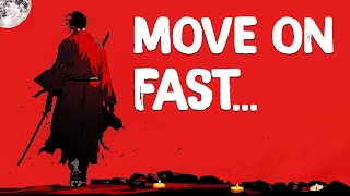 The Wisdom of Moving On... Fast - Miyamoto Musashi