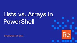Powershell Hot Takes: Lists vs Arrays