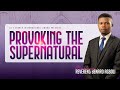 PROVOKING THE SUPERNATURAL with REV BENARD AGBOLI || 03.11.2024 || LIFE CHURCH LIMURU