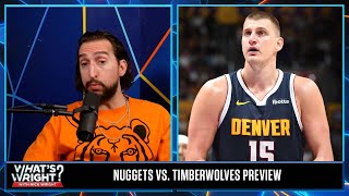 Nuggets vs. Timberwolves, Who will come out on top? | What’s Wright?