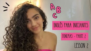 Aula de Inglês para iniciantes- Fonemas Part 2