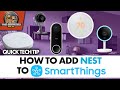 How to Connect Google Nest to SmartThings | Use Nest in ST Automations!