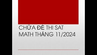 Chữa đề thi SAT Math tháng 11 năm 2024