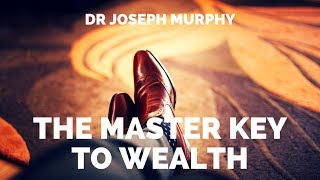 Joseph Murphy - The Master Key To Wealth - Audiobook - The Power of Your Subconscious Mind. Manifest