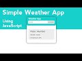 Build a Weather App with JavaScript: Step-by-Step Tutorial.