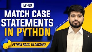 #09: Match Case Condition in Python | Python Tutorial - 2024