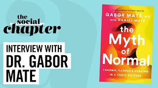 Dr. Gabor Maté dispels “The Myth of Normal” | The Social