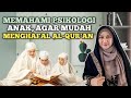 Memahami Psikologi Anak Agar Mudah Menghafal Al Qur'an: Seminar ilmiah bersama dr Aisah Dahlan CMHt