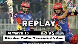 Babar Azam Thrilling 70 runs against Peshawar | Peshawar Zalmi vs Karachi Kings | Match 15 | PSL 5