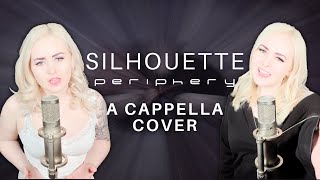 Periphery Silhouette A Cappella Cover