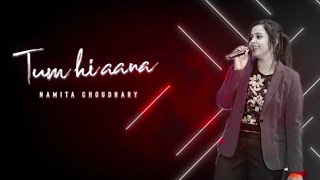 Tum Hi Aana (Female Cover) Extended Version | Marjaavaan | Namita Choudhary | Jubin Nautiyal