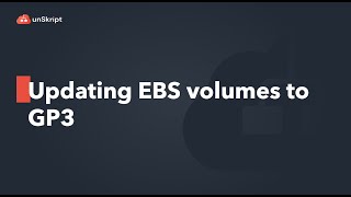 Automate the Update of Your EBS Volumes to GP3