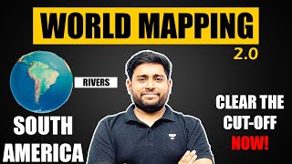 World Mapping: South America | UPSC/SSC/PCS | South America Rivers | Geography by Sudarshan Gurjar