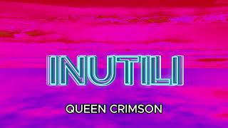 INUTILI - Queen Crimson (official video)