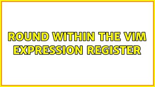 Round within the vim expression register