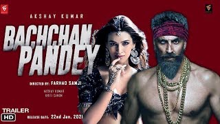 Bachchan Pandey Official Trailer | Akshay Kumar,Kriti Sanon| 22nd Jan