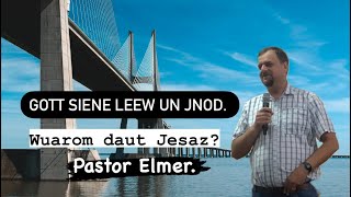 Gott siene Leew un Jnod. Pastor Elmer. ( Reinland MB.)