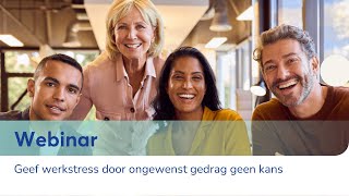 Webinar 'Geef werkstress door ongewenst gedrag geen kans'