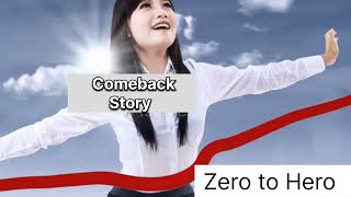 The Ultimate Comeback Story - Zero to Hero