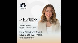 How Shiseido’s Social Leverages 150+ Years of Experience