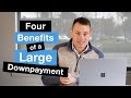 Four Benefits of a Larger Down Payment