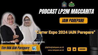 LP2M Maccarita : Carrer Expo 2024 IAIN Parepare