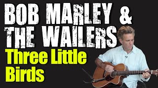 How To Play Three Little Birds On Guitar For Beginners - Bob Marley & The Wailers Guitar Lesson