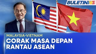 MALAYSIA-VIETNAM | Anwar Bawa Misi Negara Sebagai Pengerusi ASEAN