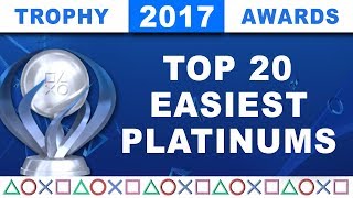 2017 Trophy Awards 🏆 The Top 20 Easiest PS4 Platinums of the Year