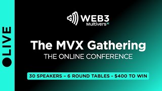 THE MVX GATHERING - THE LARGEST ONLINE MULTIVERSX CONFERENCE !