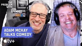 Adam McKay On The History Of Comedy & The Future Of Humanity | The Problem With Jon Stewart Podcast
