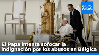 El Papa trata de contener en Bélgica la indignación por el encubrimiento de abusos sexuales