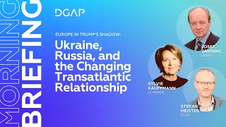 Europe in Trump’s Shadow: Ukraine, Russia, and the Changing Transatlantic Relationship