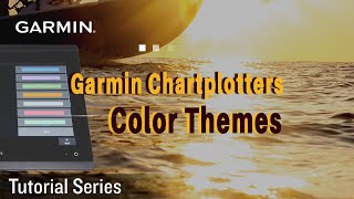 Tutorial - Garmin Chartplotters: Color Themes