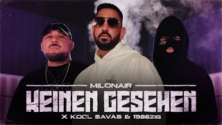 MILONAIR X 1986ZIG X KOOL SAVAS - KEINEN GESEHEN (prod. by Panorama) [Official Video]