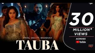 Tauba | Official Music Video | Payal Dev | Badshah | Malavika |New Punjabi Song | latest song | 2022