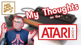 My Thoughts on the Atari 2600+ - Papa Pete Reflects