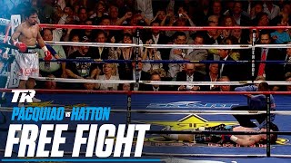 THE KO THAT CHANGED EVERYTHING | Manny Pacquiao Destroys Ricky Hatton | FREE FIGHT