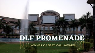 DLF Promenade Mall @Vasant Kunj | Delhi’s fashion capital | Luxury Mall of Delhi