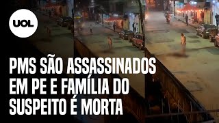 PMs são assassinados em Pernambuco, e família de suspeito é morta em menos de 24 horas