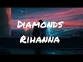 Rihanna - Diamonds (Lyrics)