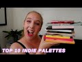 TOP 10 INDIE PALETTES // Favorite indie brand eyeshadow palettes