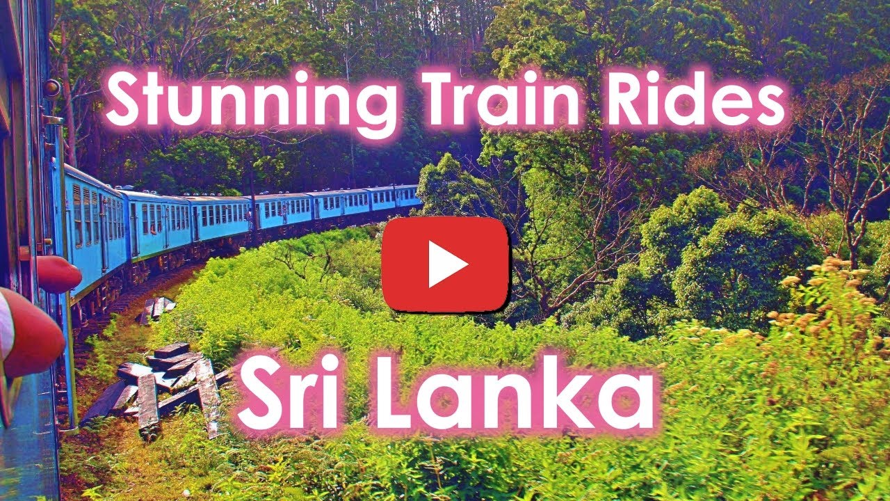 Explore Sri Lanka ~ Stunning Train Rides Through The Hills ~ Sri Lanka ...