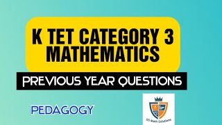 K TET CATEGORY 3 mathematics pedagogy/previous year Questions