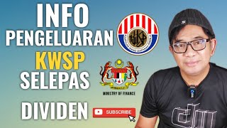 BOLEH PENGELUARAN KWSP SELEPAS PENGAGIHAN DIVIDEN!