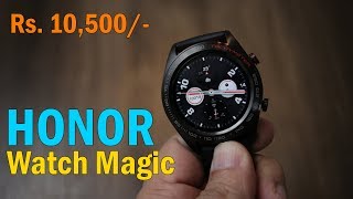 HONOR Watch Magic review - Smart Watch with AMOLED screen, now in India for Rs. 13,999